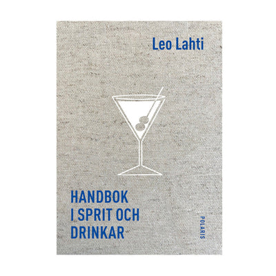 Handbok i sprit och drinkar av Leo Lahti Barkonsult